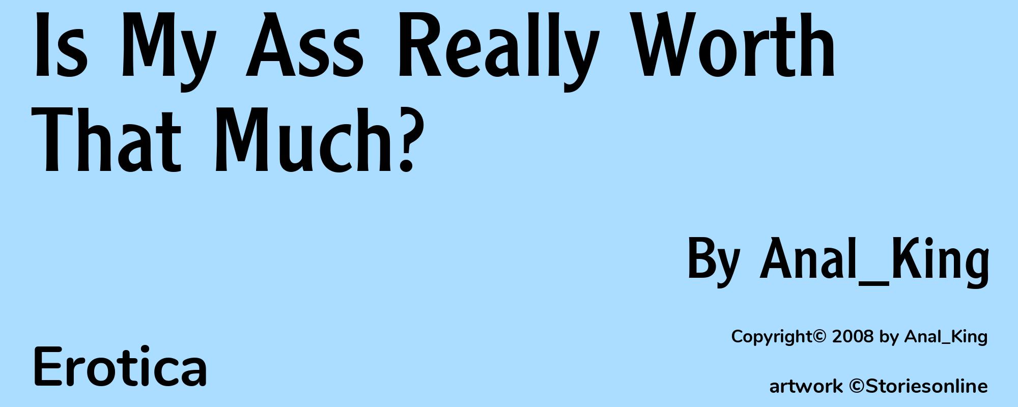 Is My Ass Really Worth That Much? - Cover