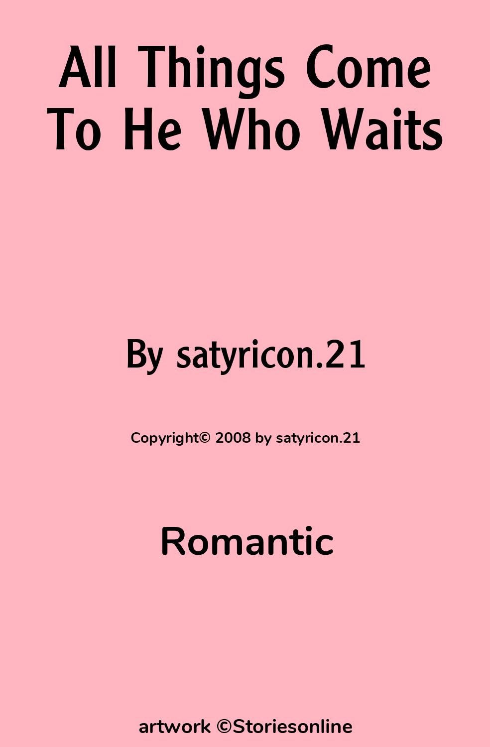 Romantic Sex Story: All Things Come To He Who Waits: Chapter 10 by  satyricon.21