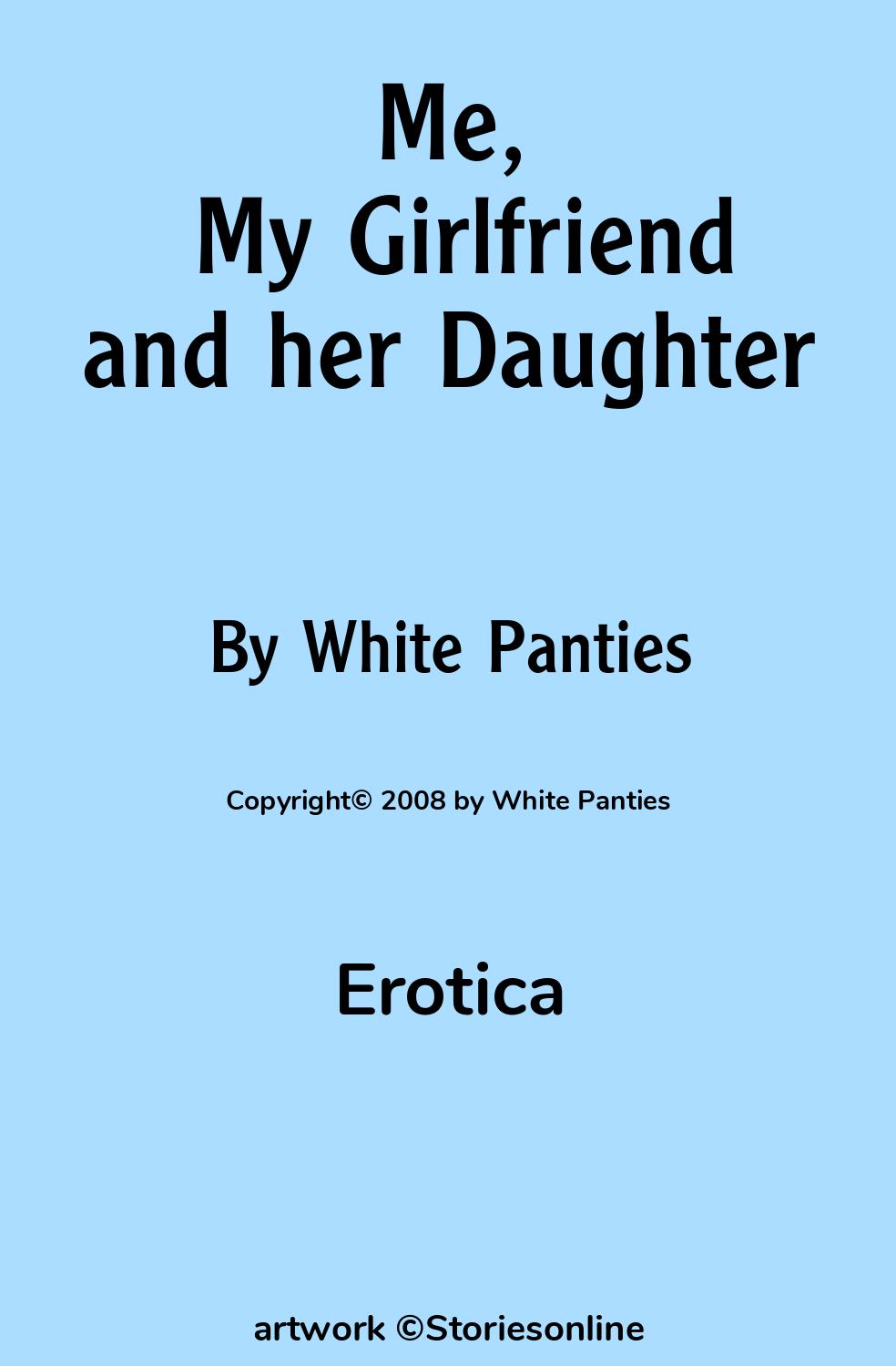 Me, My Girlfriend and her Daughter - Erotica Sex Story