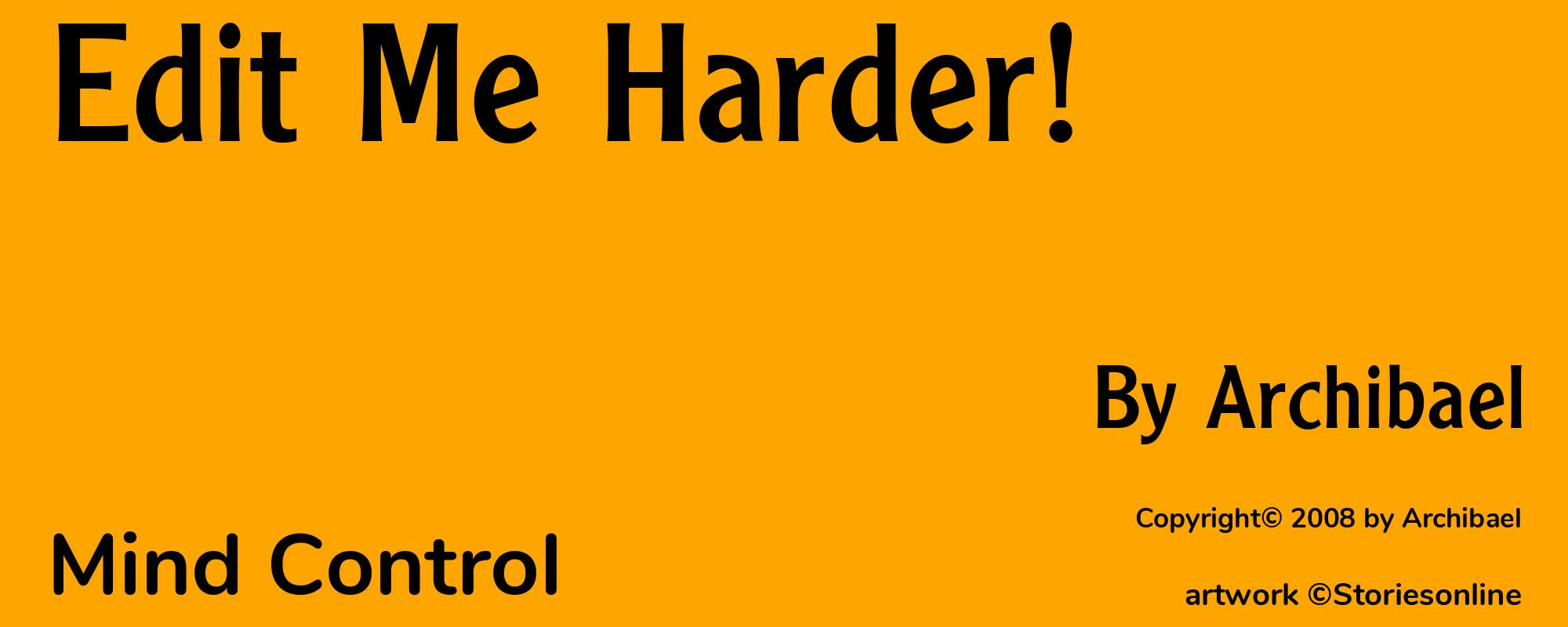 Edit Me Harder! - Cover