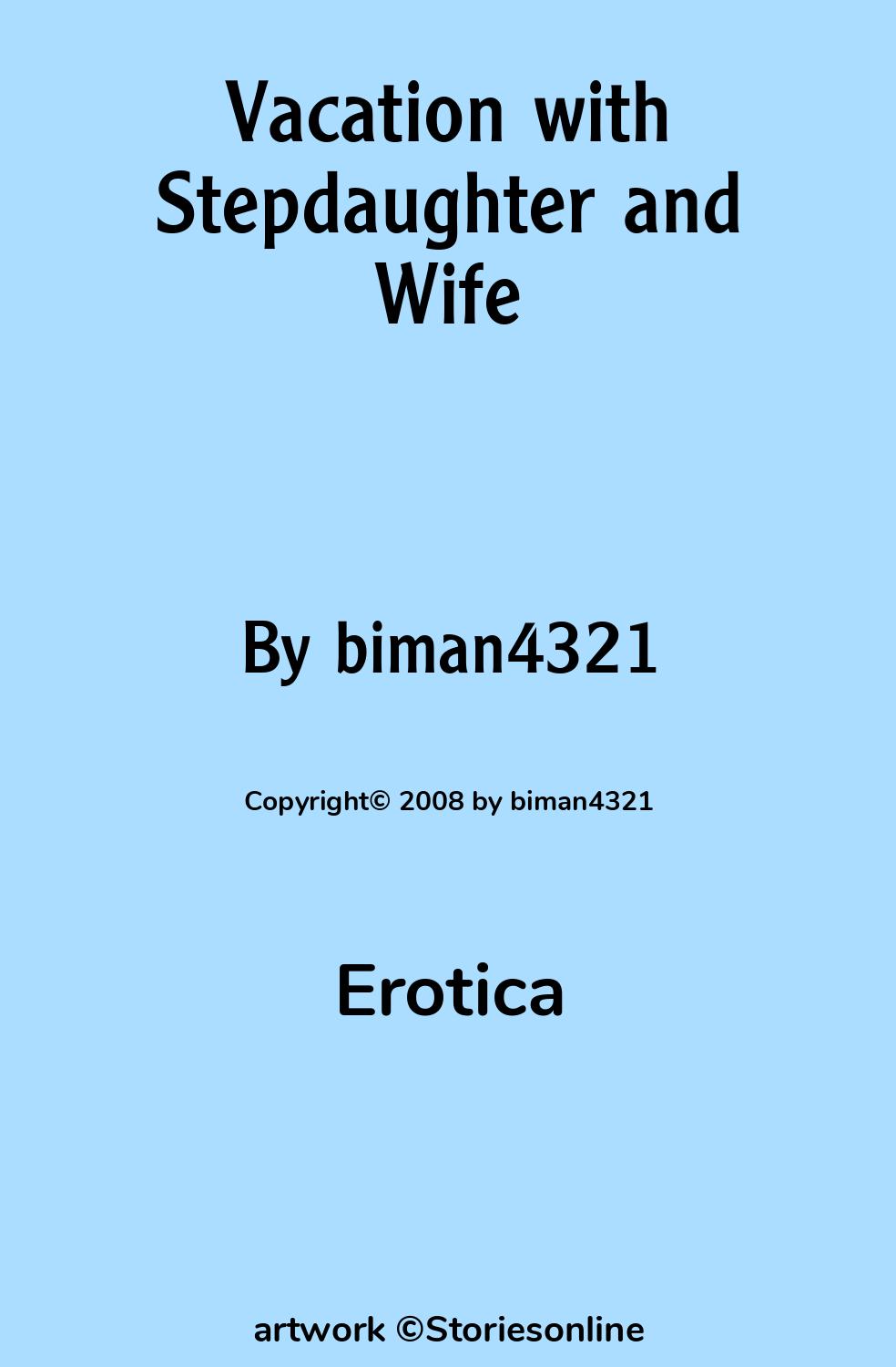 Erotica Sex Story: Vacation with Stepdaughter and Wife: Chapter 1 by  biman4321