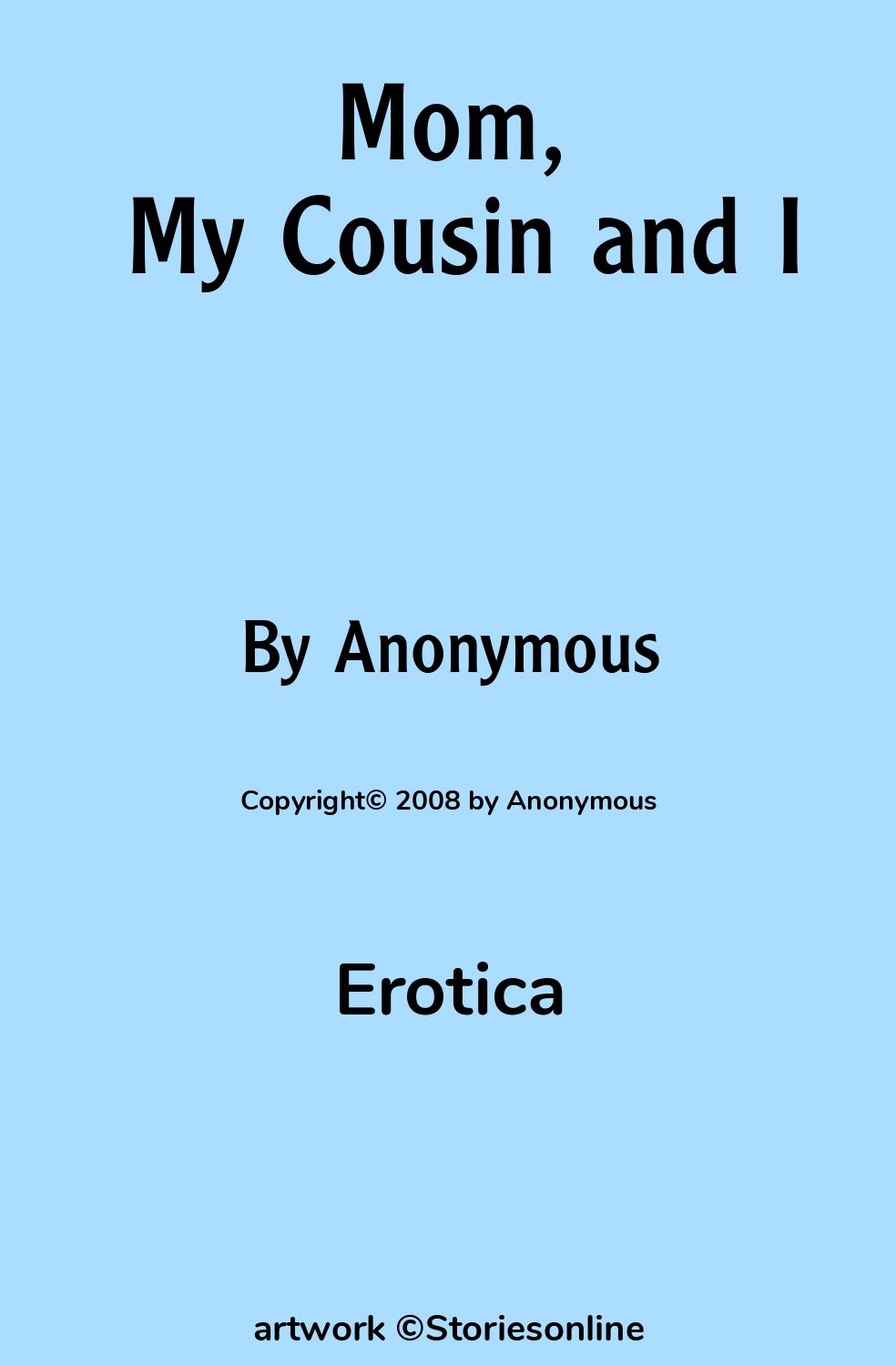 Erotica Sex Story: Mom, My Cousin and I: Chapter 6: The love nest by  Anonymous