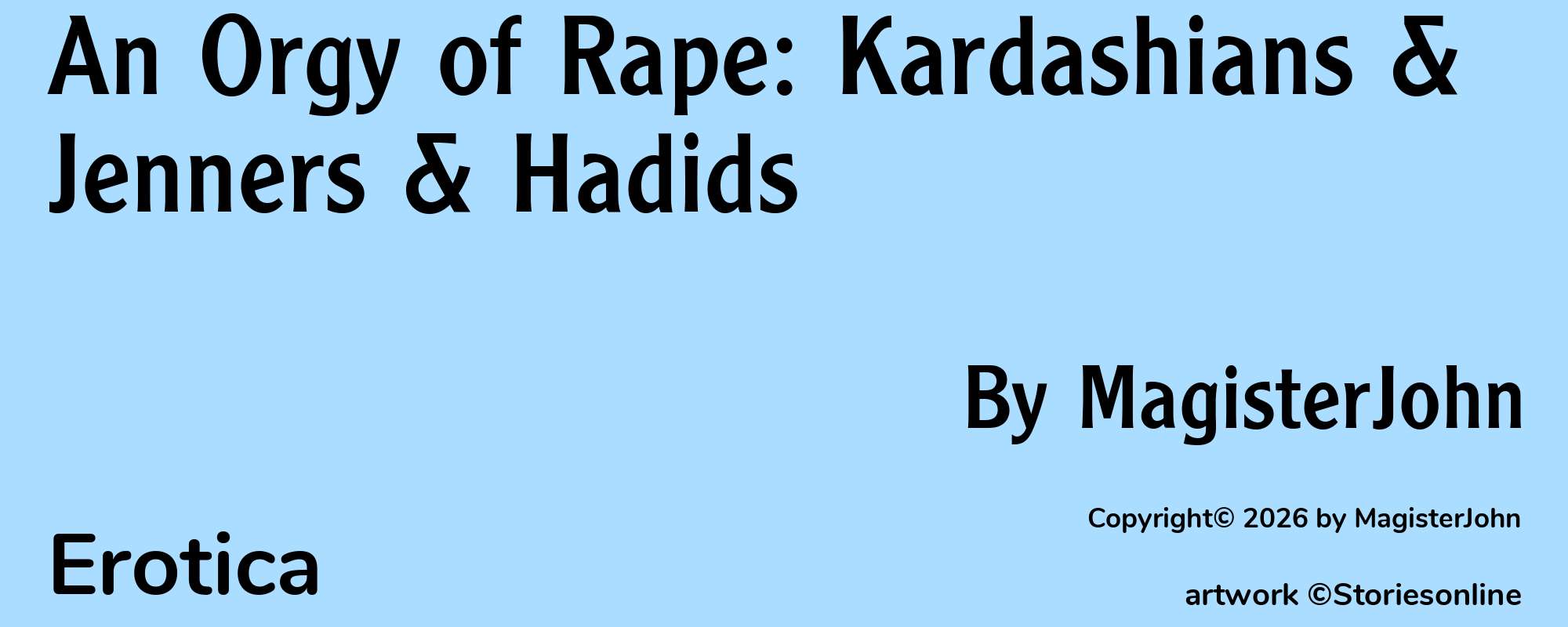 An Orgy of Rape: Kardashians & Jenners & Hadids  - Cover