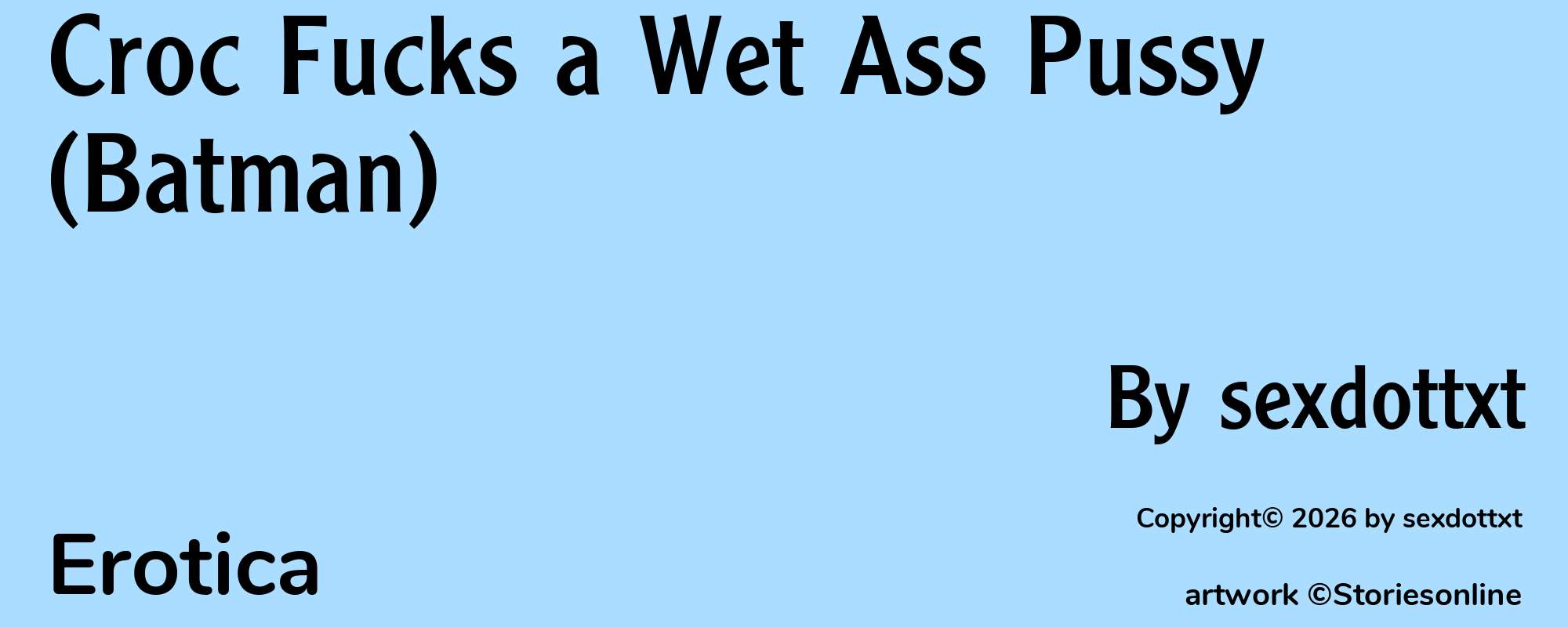 Croc Fucks a Wet Ass Pussy (Batman) - Cover