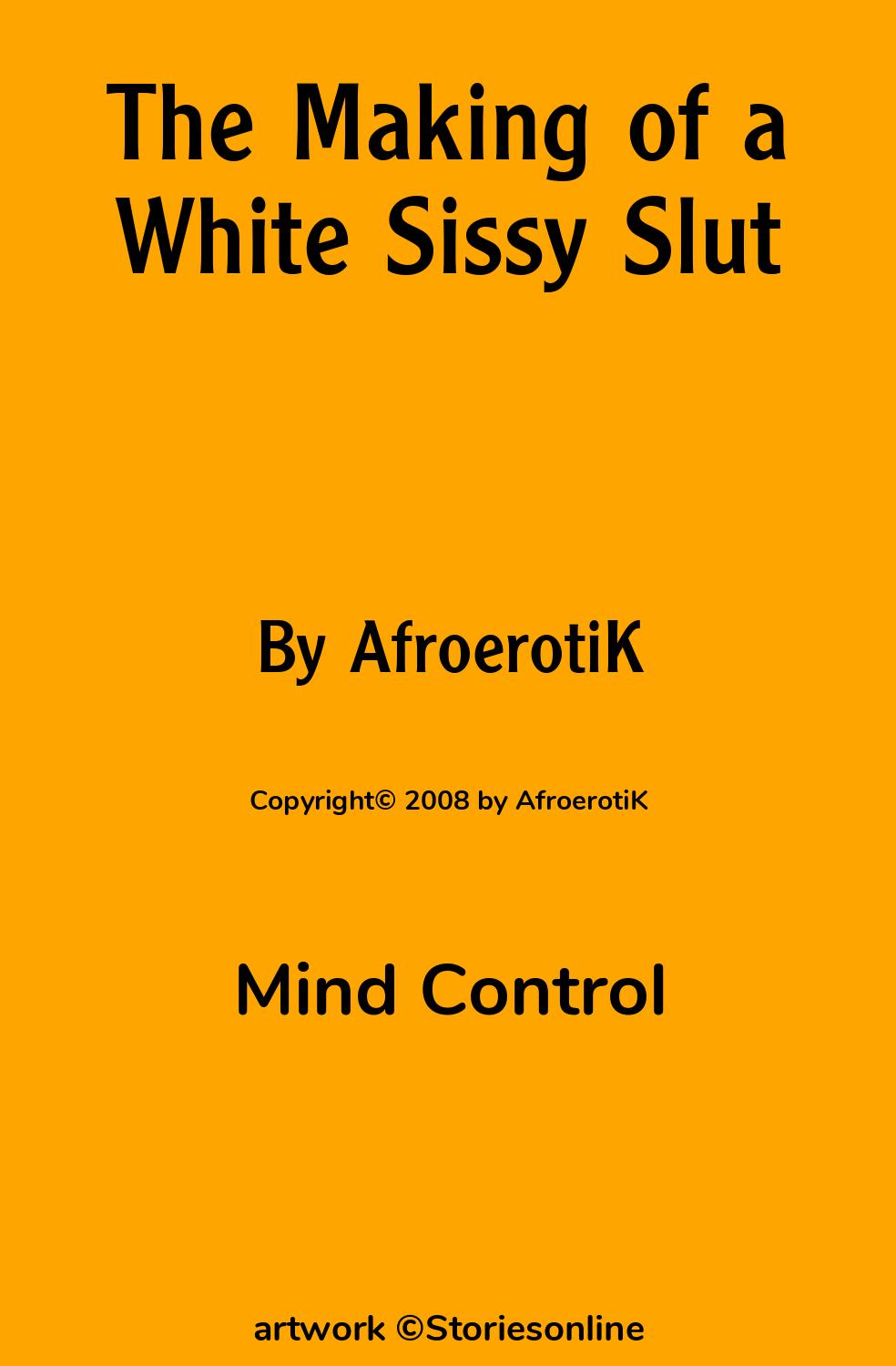 The Making of a White Sissy Slut - Mind Control Sex Story