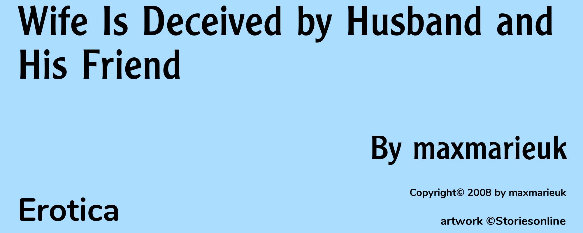 Wife Is Deceived by Husband and His Friend - Cover