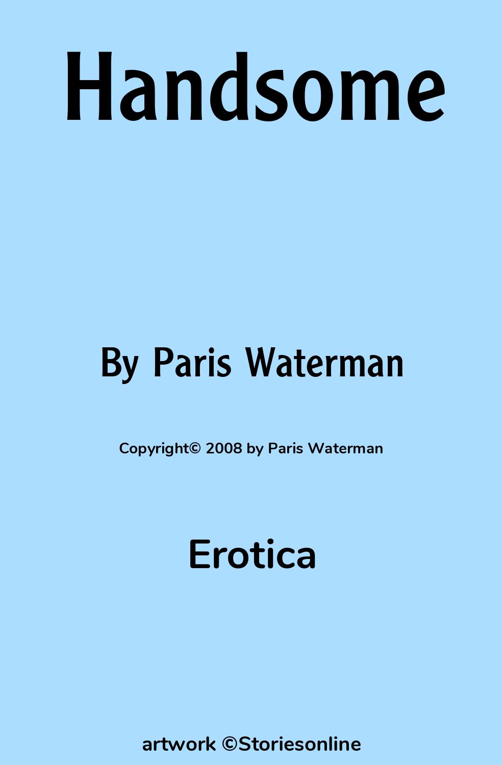 Erotica Sex Story: Handsome: Chapter 35: Phone Talk by Paris Waterman