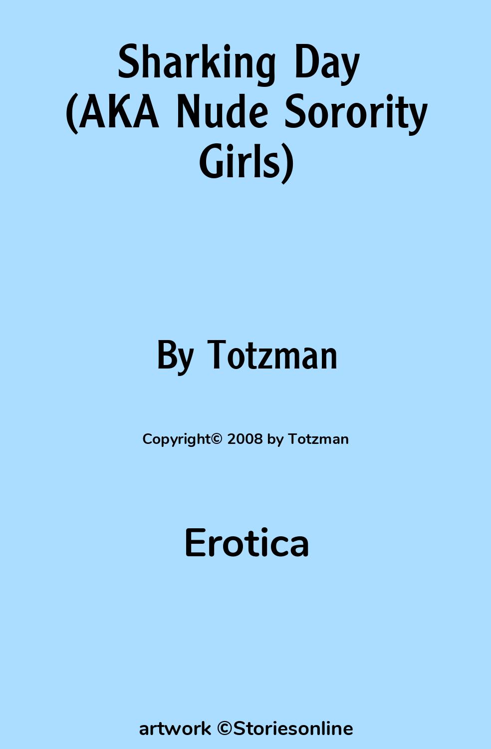 Erotica Sex Story: Sharking Day (AKA Nude Sorority Girls): Chapter 2 by  Totzman