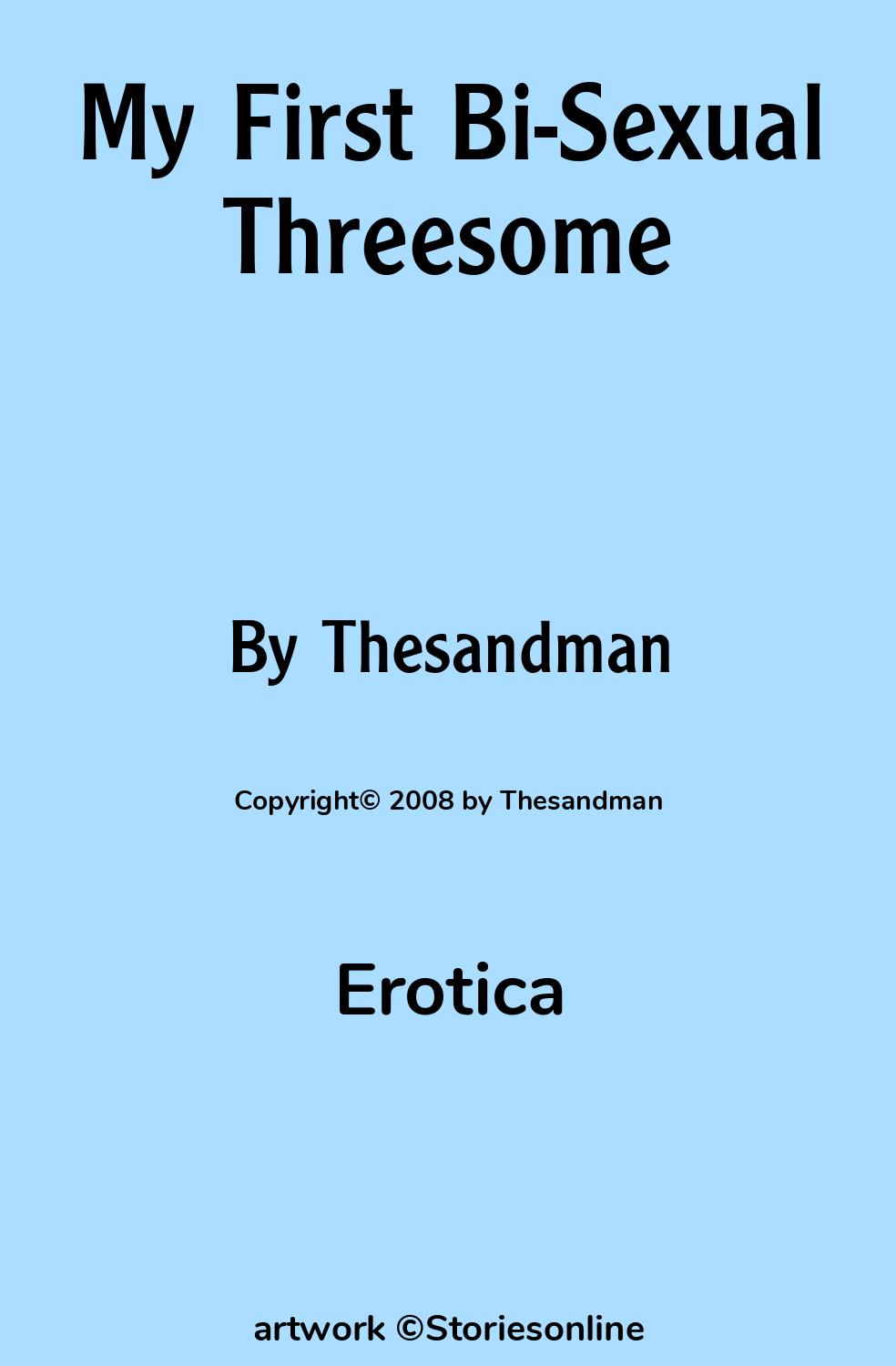 My First Bi-Sexual Threesome - Erotica Sex Story