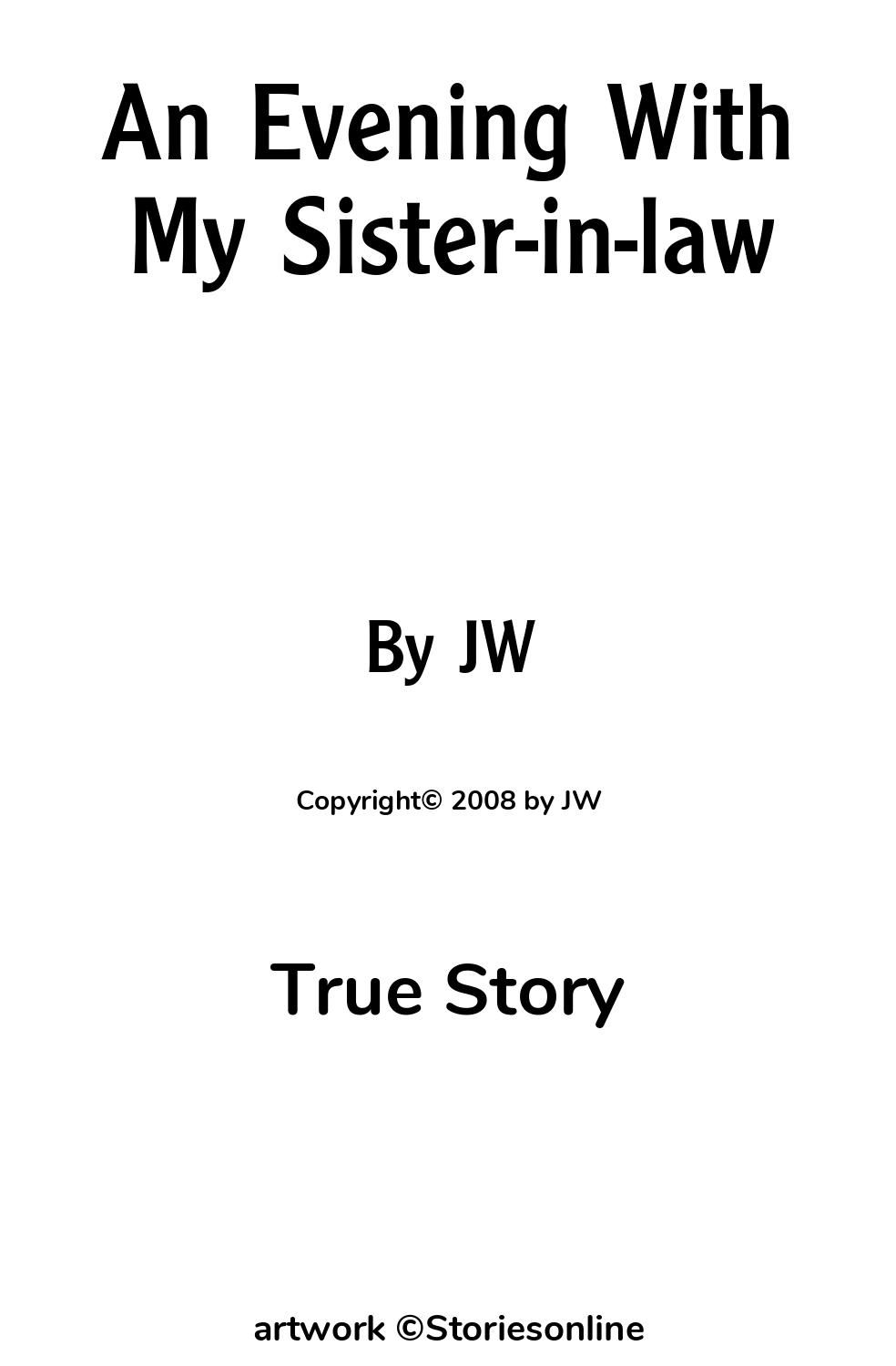 An Evening With My Sister-in-law - True Story Sex Story