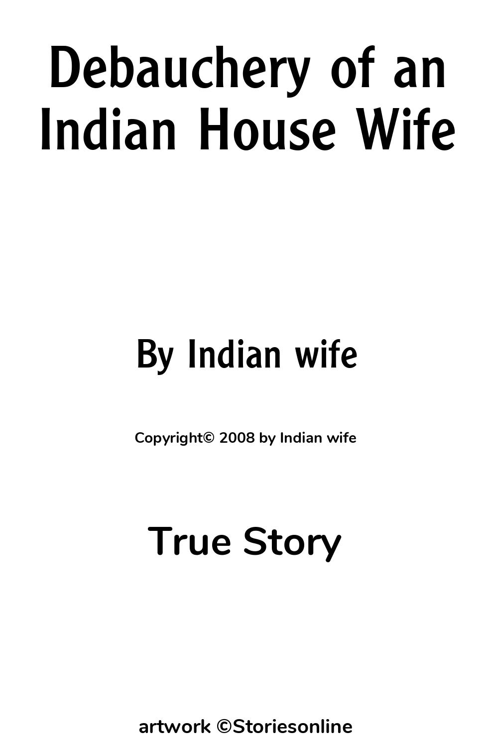 True Story Sex Story: Debauchery of an Indian House Wife: Chapter 12 by  Indian wife