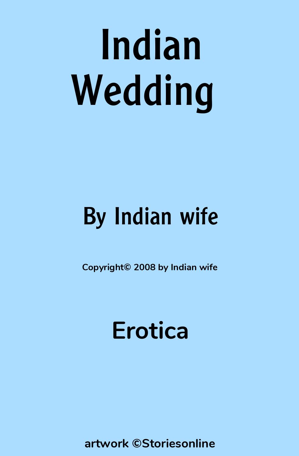 Erotica Sex Story: Indian Wedding : Chapter 1 by Indian wife