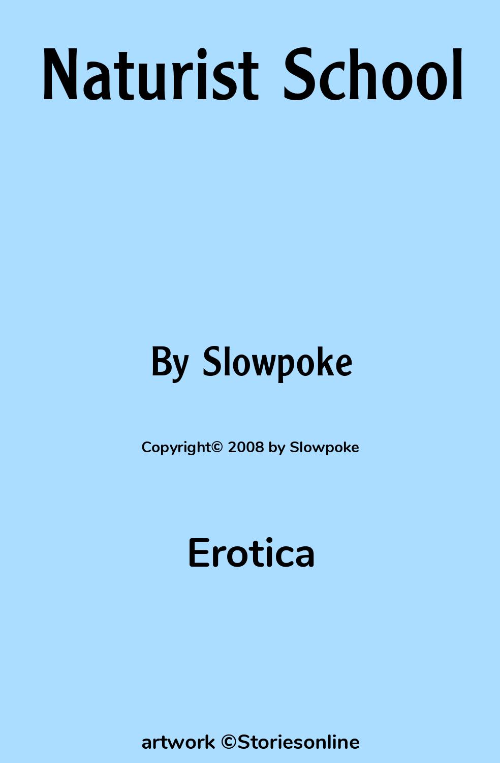 Erotica Sex Story: Naturist School: Chapter 1: Naturist School by Slowpoke