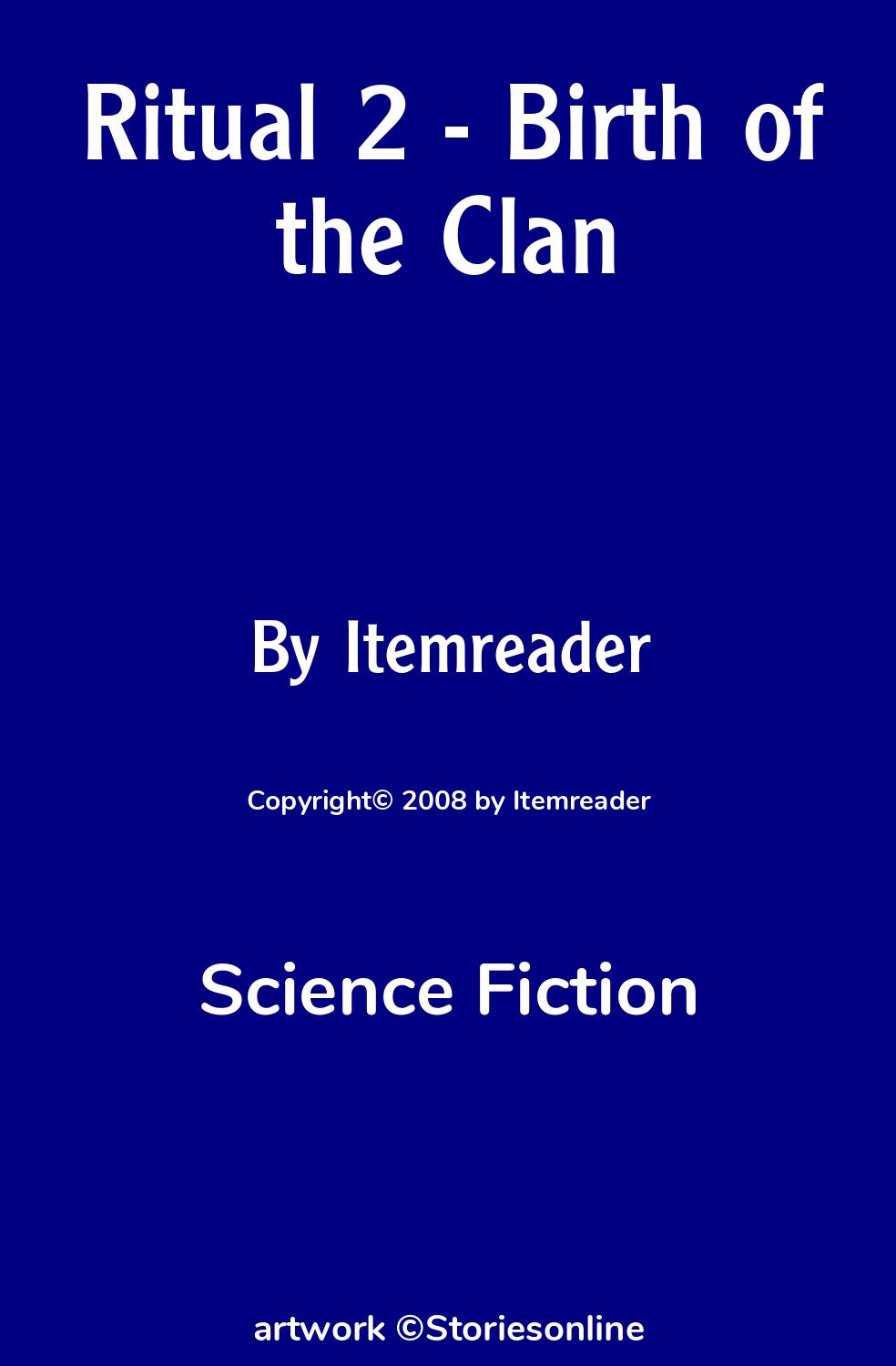 Science Fiction Sex Story: Ritual 2 - Birth of the Clan: Chapter 7 by  Itemreader