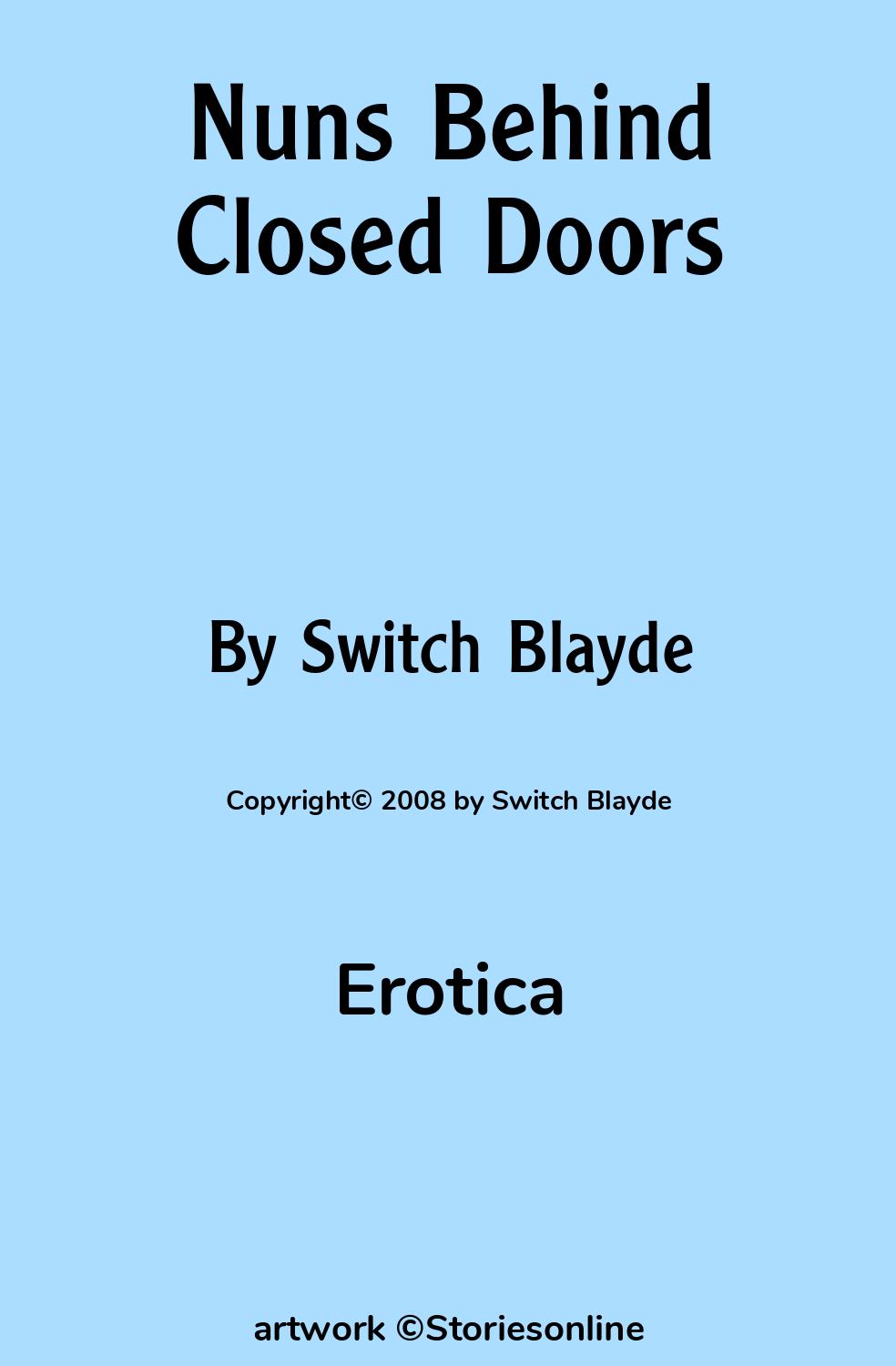 Erotica Sex Story: Nuns Behind Closed Doors: Chapter 2 by Switch Blayde