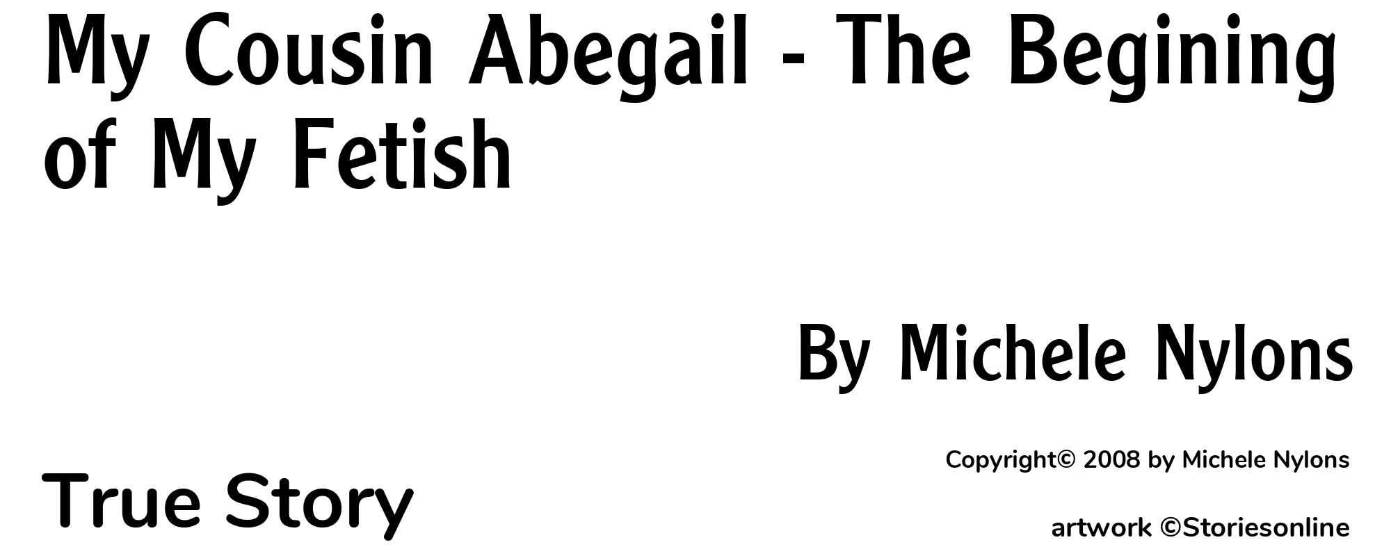 My Cousin Abegail - The Begining of My Fetish - Cover