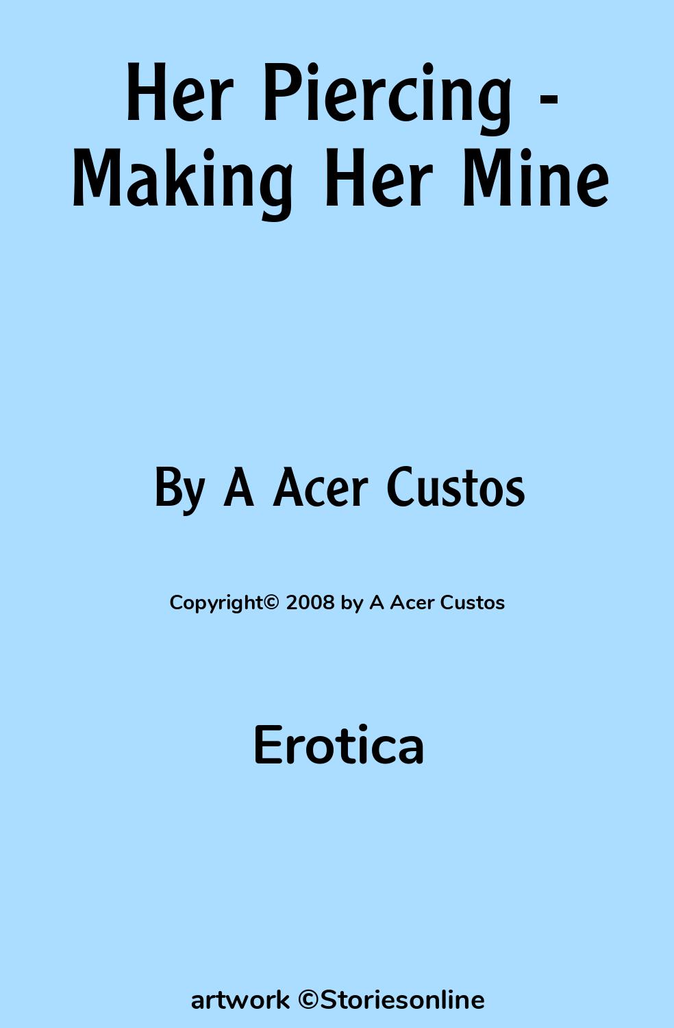 Her Piercing - Making Her Mine - Erotica Sex Story