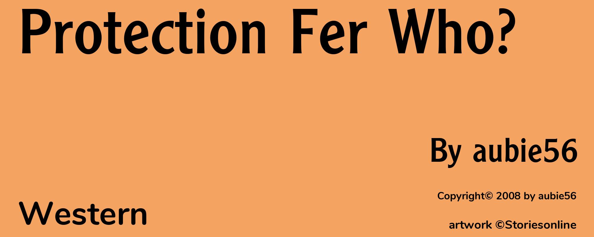 Protection Fer Who? - Cover