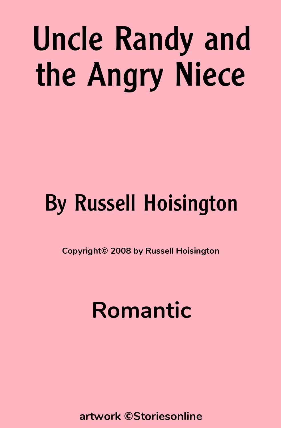 Romantic Sex Story: Uncle Randy and the Angry Niece: Chapter 1 by Russell  Hoisington