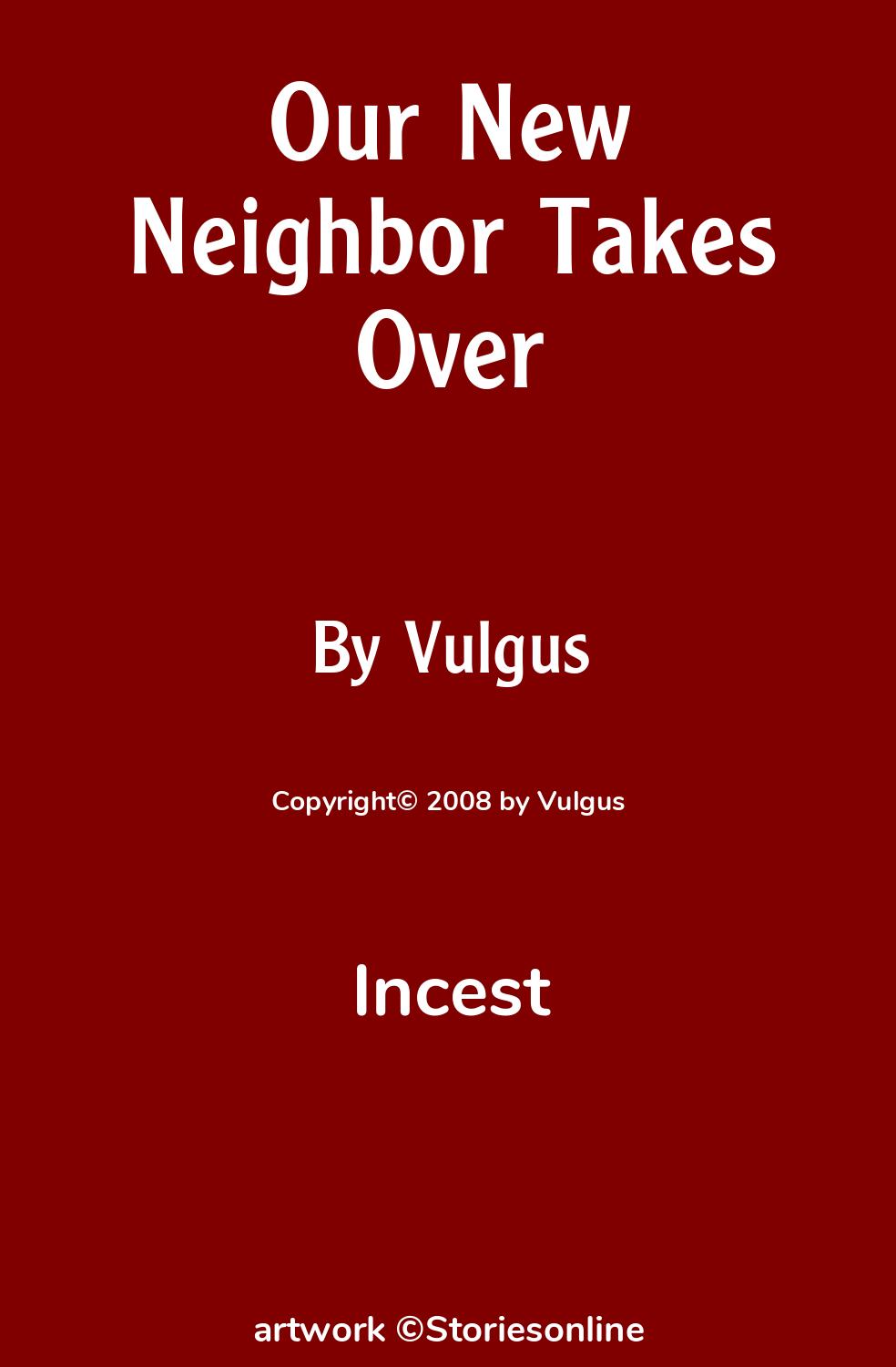 Incest Sex Story: Our New Neighbor Takes Over: Chapter 7 by Vulgus