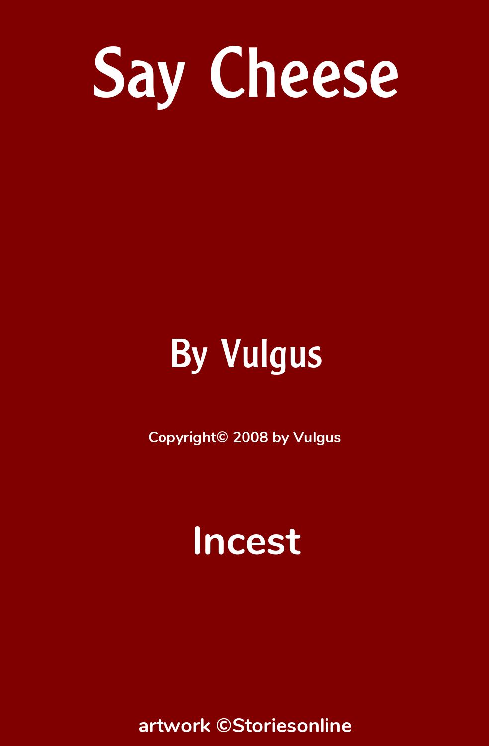 Incest Sex Story: Say Cheese: Chapter 4 by Vulgus