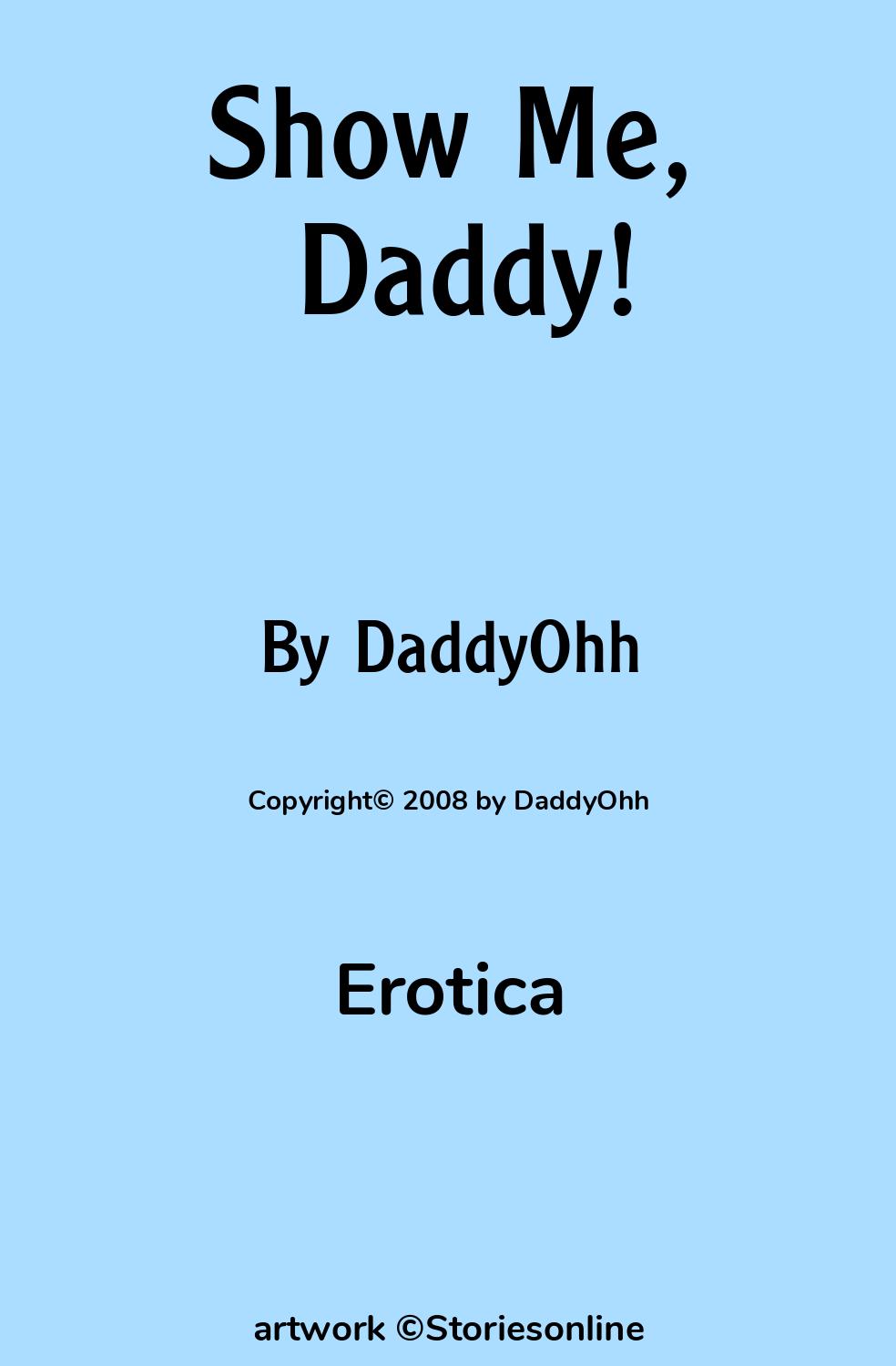 Show Me, Daddy! - Erotica Sex Story