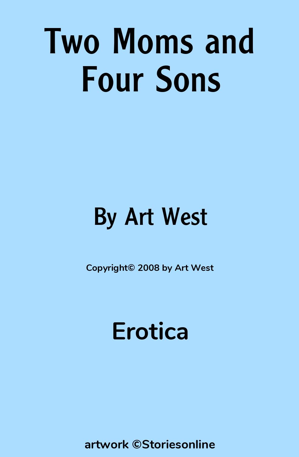 Erotica Sex Story: Two Moms and Four Sons: Chapter 1: Seducing their older  sons by Art West