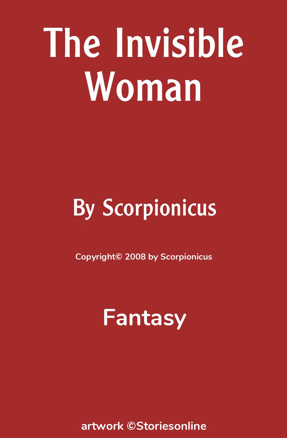 Fantasy Sex Story: The Invisible Woman: Chapter 1 by Scorpionicus