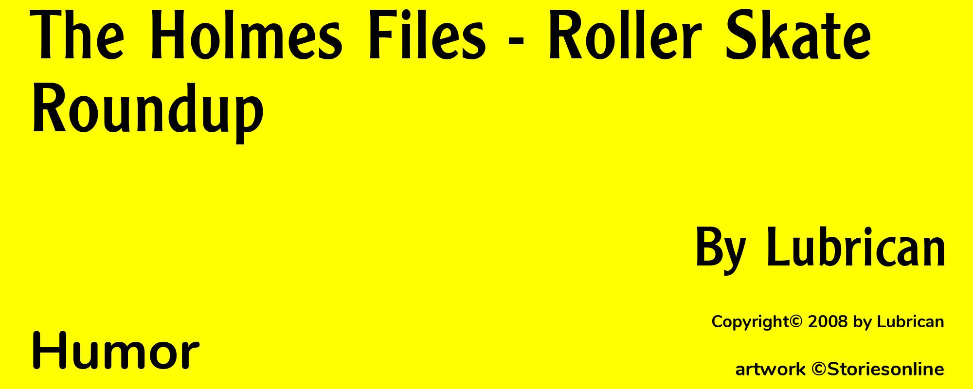 The Holmes Files - Roller Skate Roundup - Cover