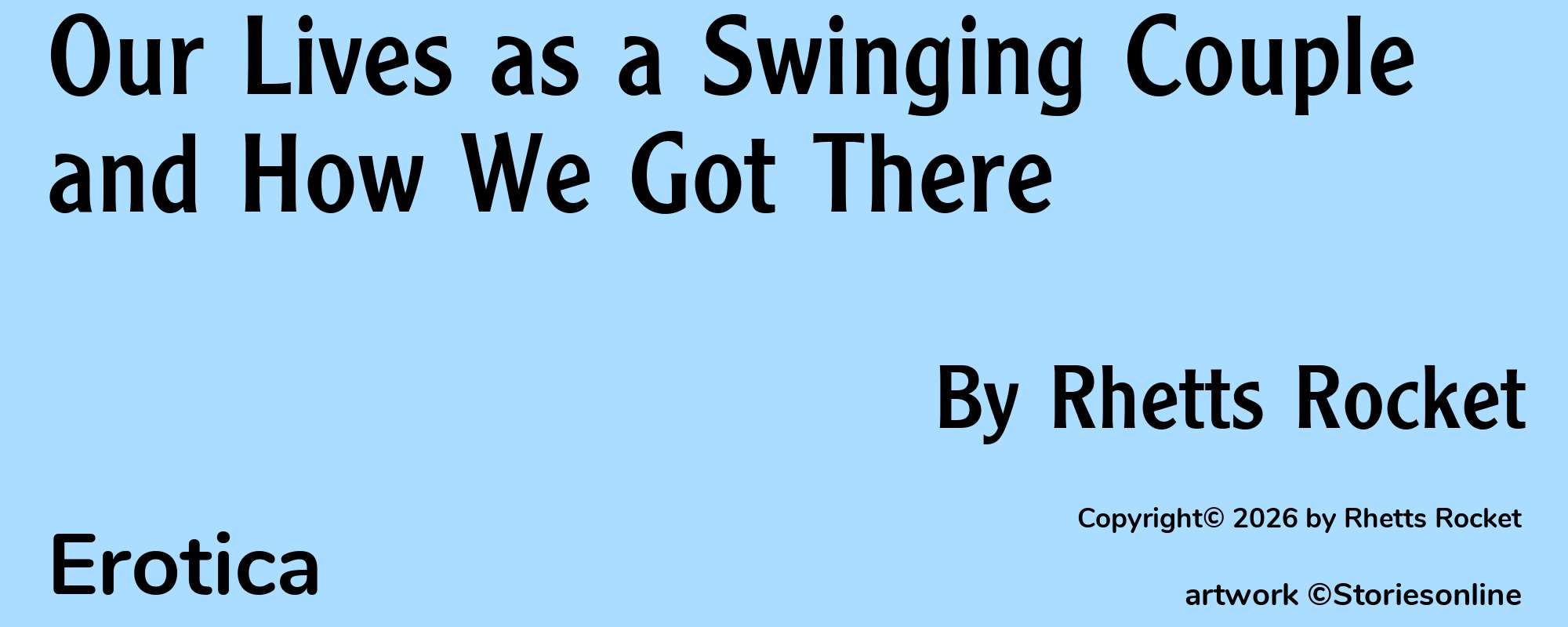 Our Lives as a Swinging Couple and How We Got There - Cover