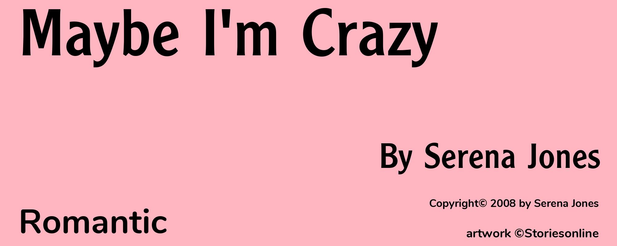 Maybe I'm Crazy - Cover