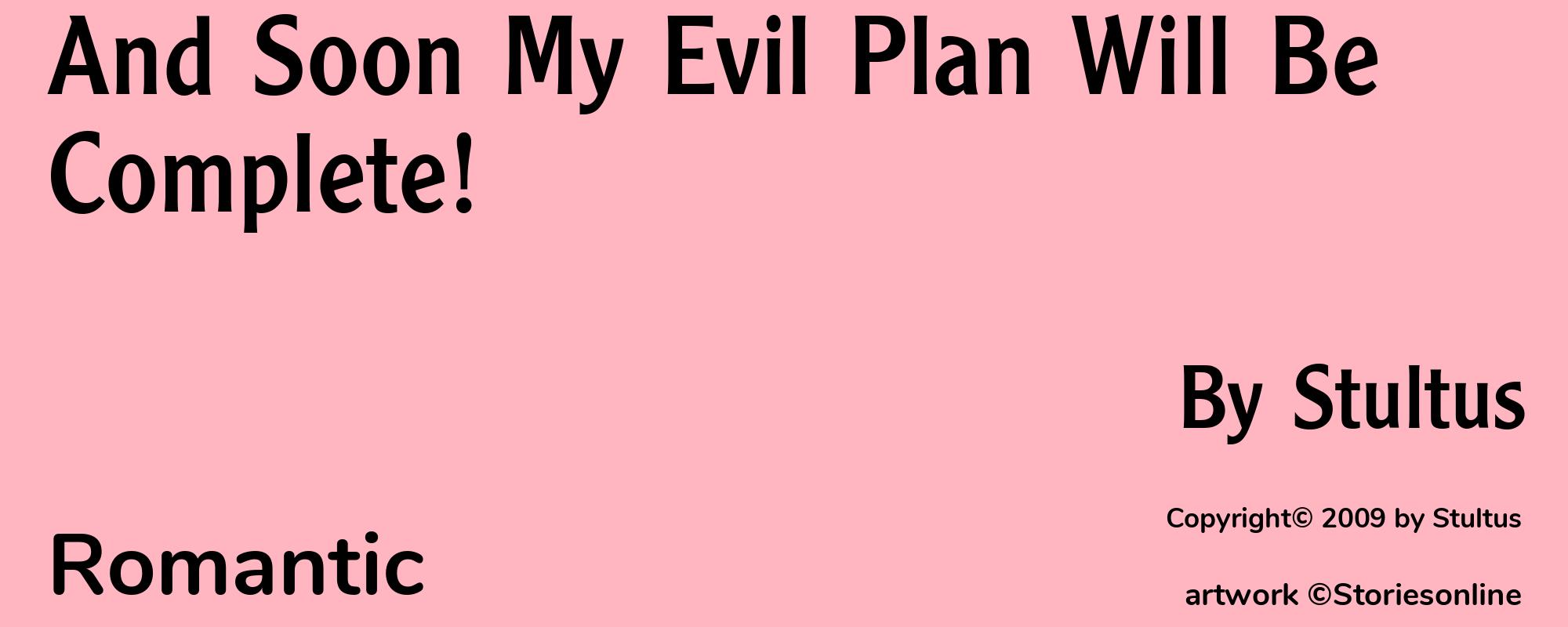 And Soon My Evil Plan Will Be Complete! - Cover