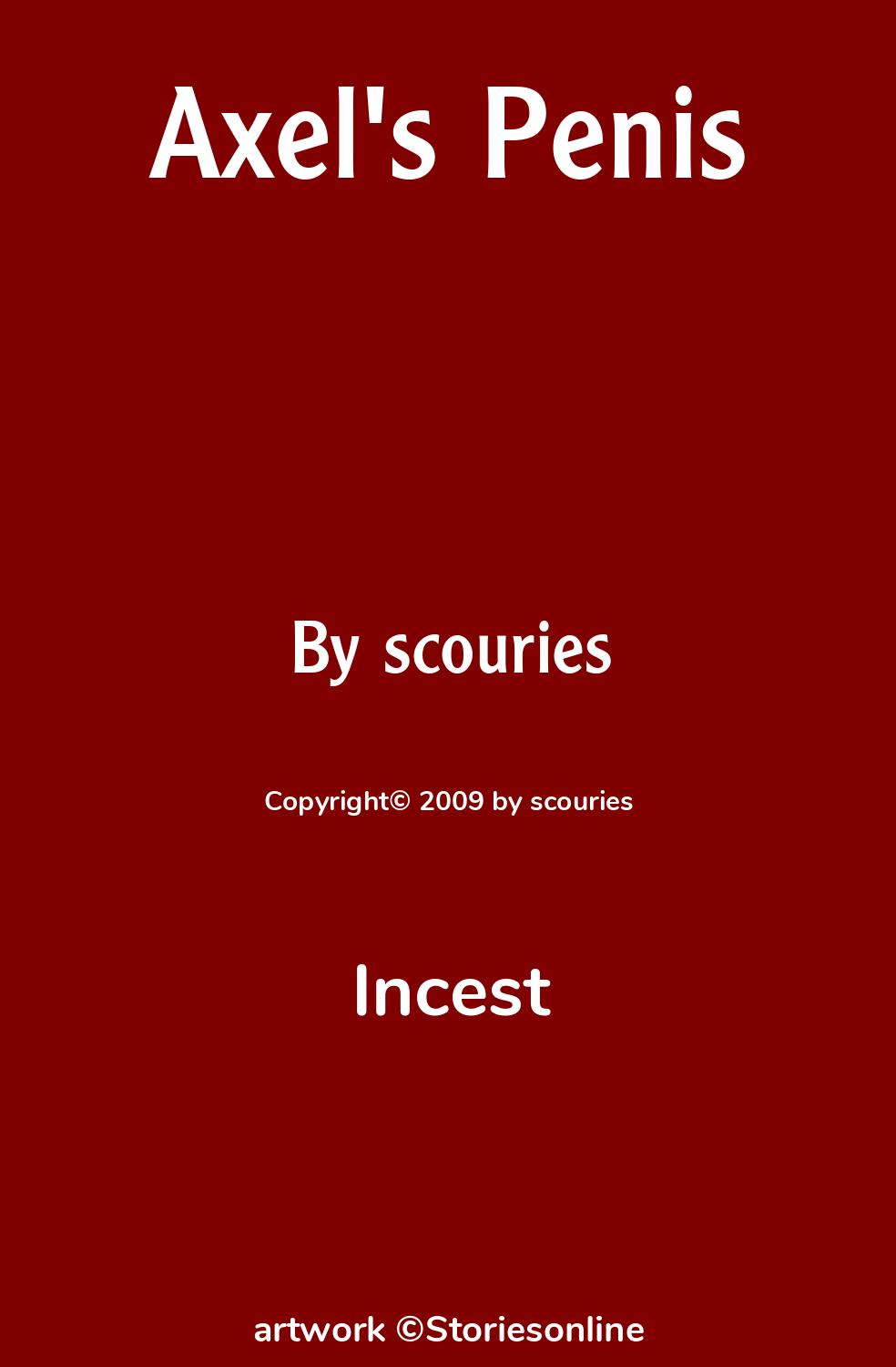 Axel's Penis - Incest Sex Story