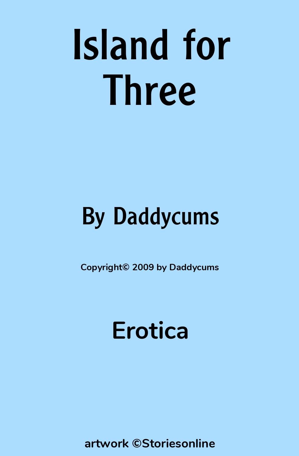 Erotica Sex Story: Island for Three: Chapter 3: Salvage by Daddycums