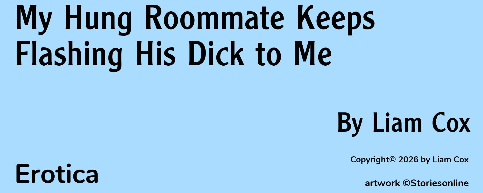 My Hung Roommate Keeps Flashing His Dick to Me - Cover