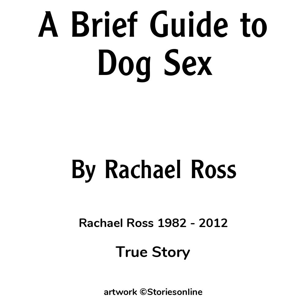 A Brief Guide to Dog Sex - True Story Story