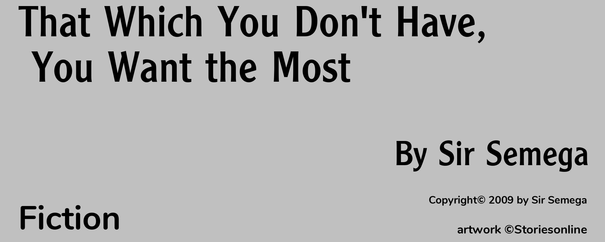 That Which You Don't Have, You Want the Most - Cover