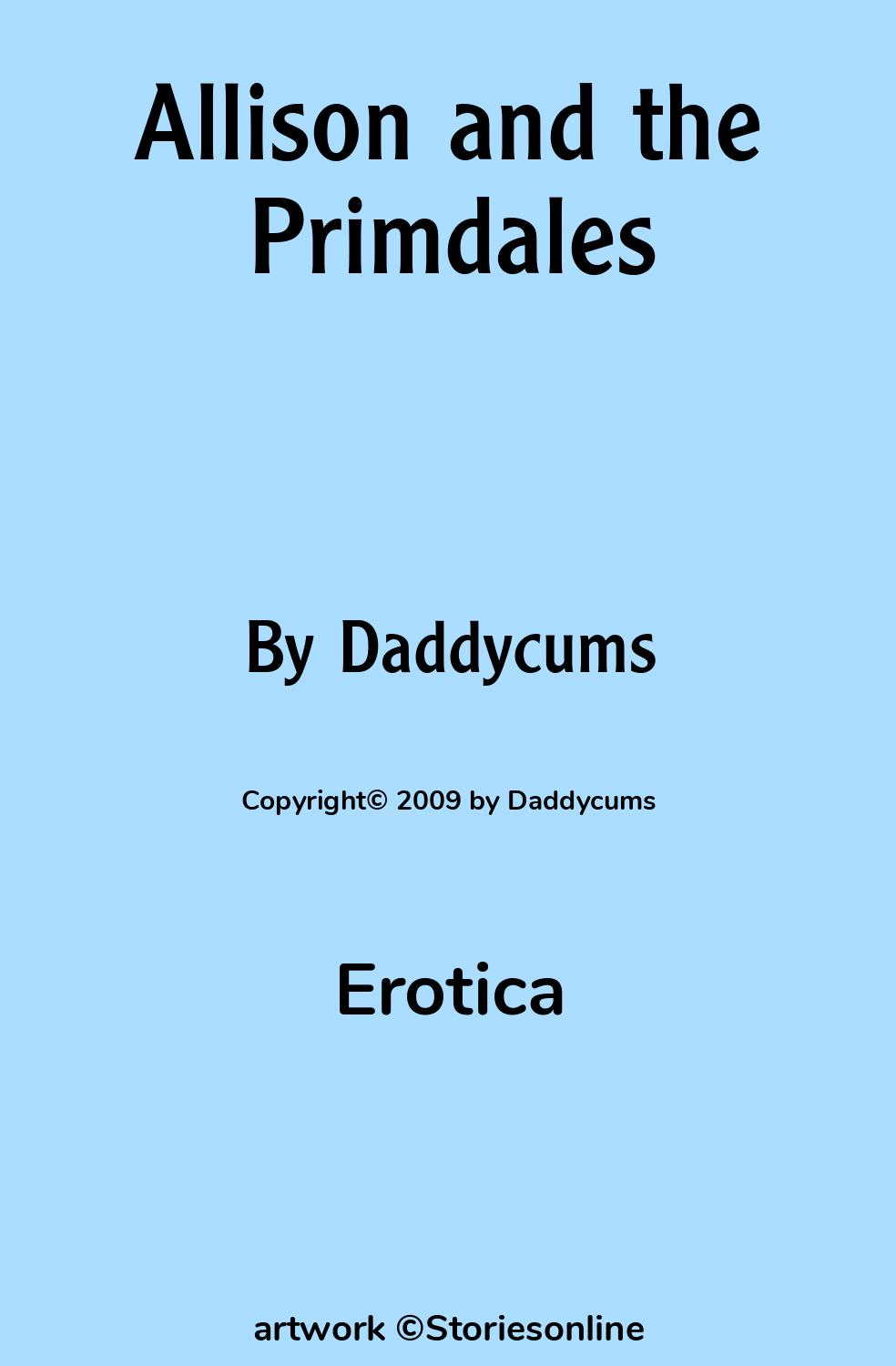 Erotica Sex Story: Allison and the Primdales: Chapter 86: Father-Daughter  Bonding by Daddycums