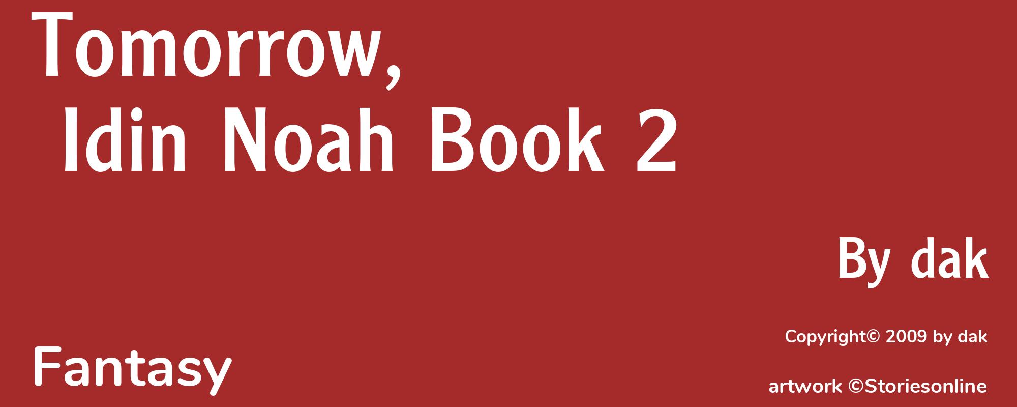 Tomorrow, Idin Noah Book 2 - Cover