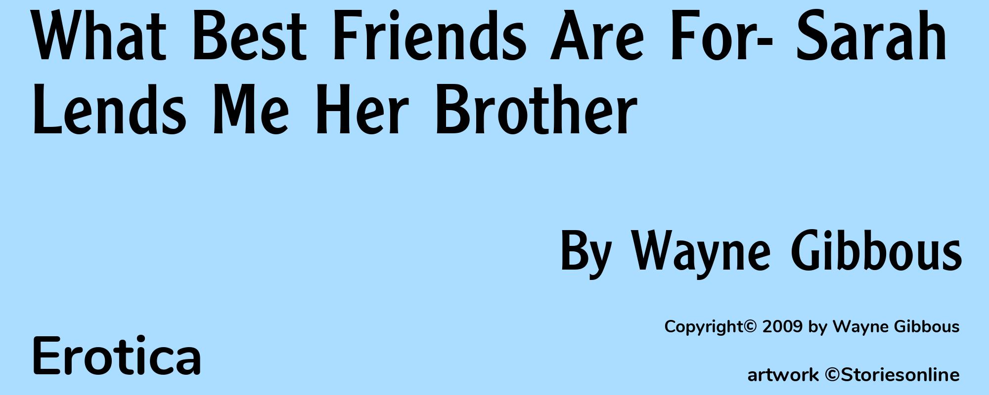 What Best Friends Are For- Sarah Lends Me Her Brother - Cover