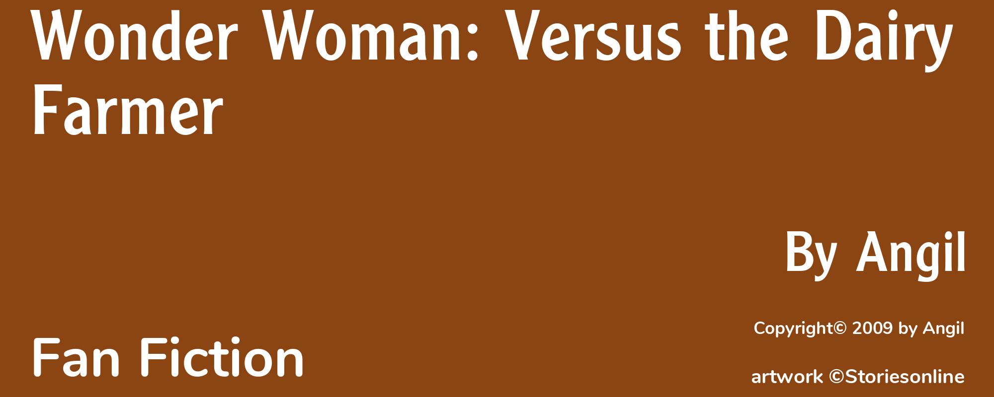 Wonder Woman: Versus the Dairy Farmer - Cover