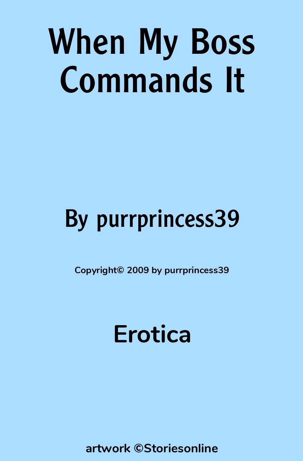 Erotica Sex Story: When My Boss Commands It: Chapter 1 by purrprincess39