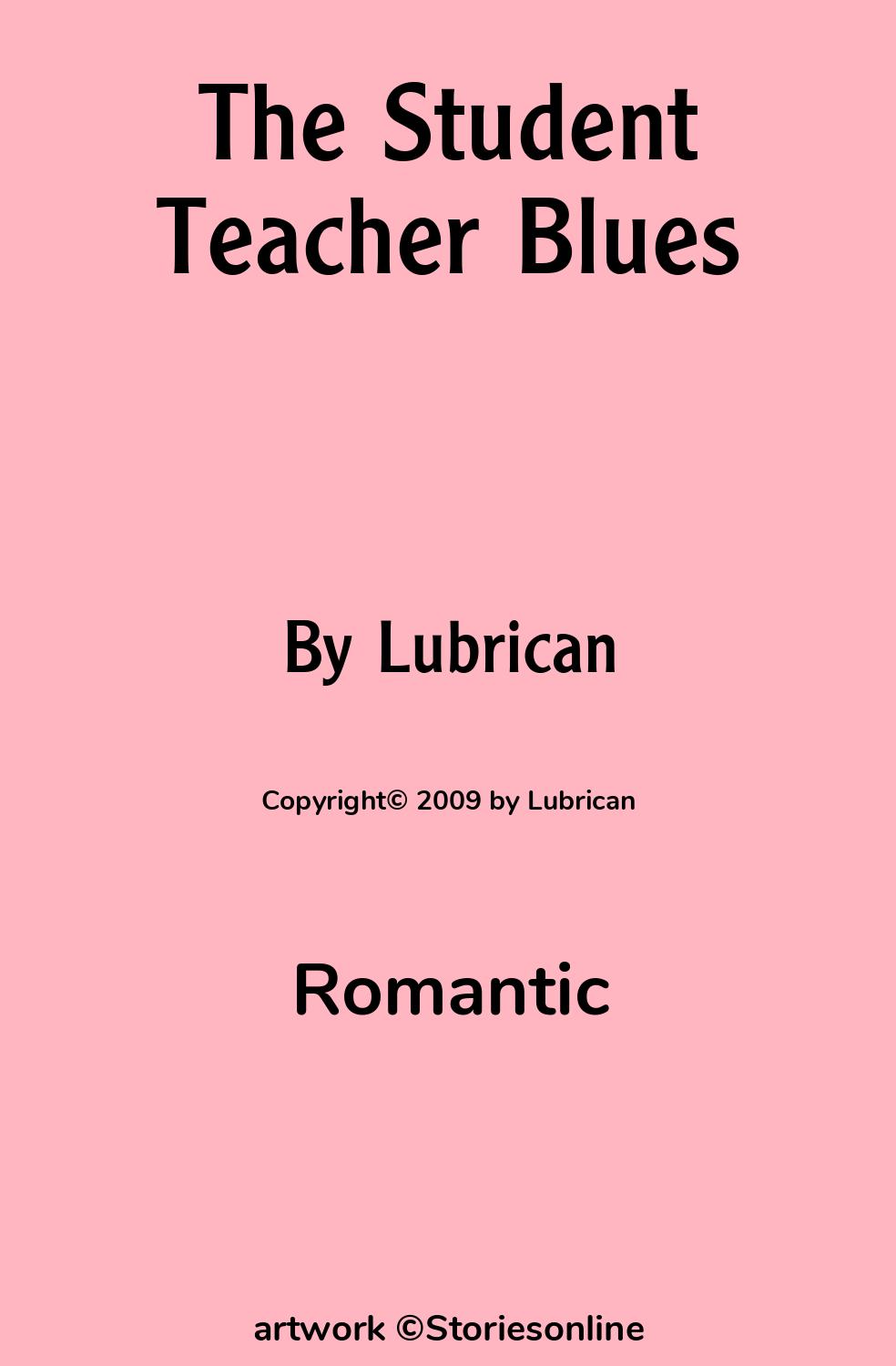 The Student Teacher Blues - Romantic Sex Story