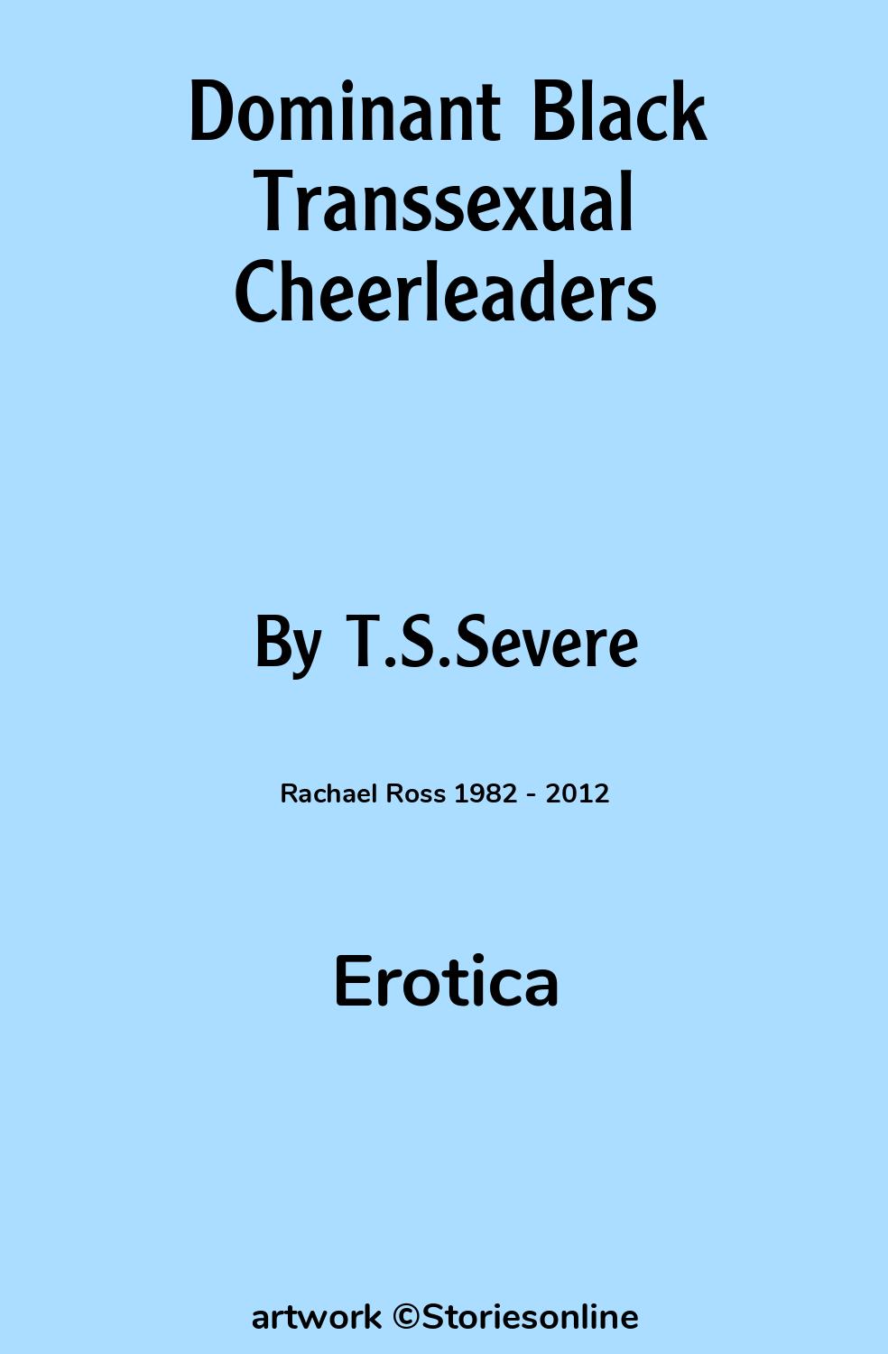 Erotica Sex Story: Dominant Black Transsexual Cheerleaders: Chapter 3 by  T.S.Severe