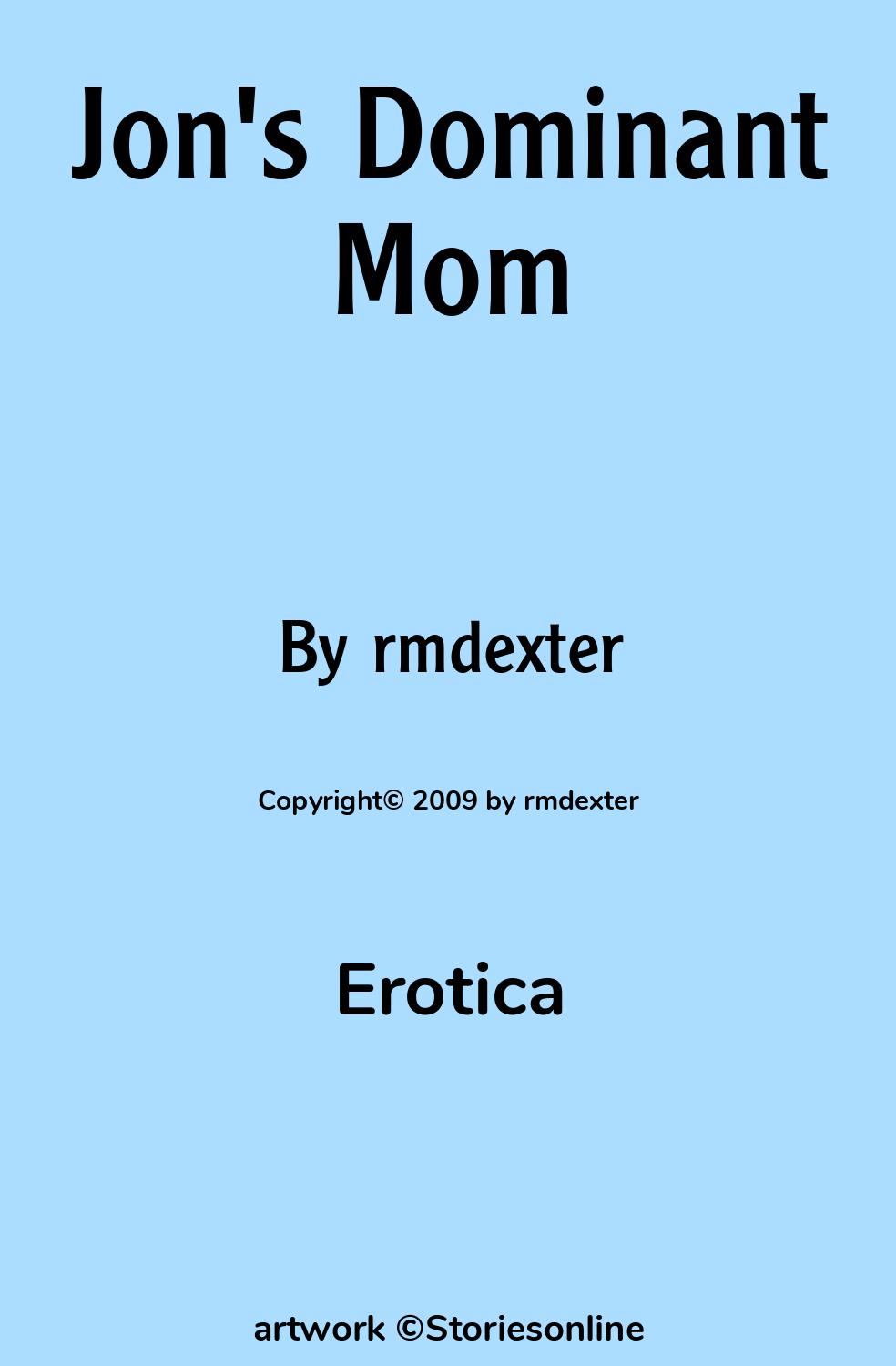 dominant mom Jon's Dominant Mom - Erotica Sex Story
