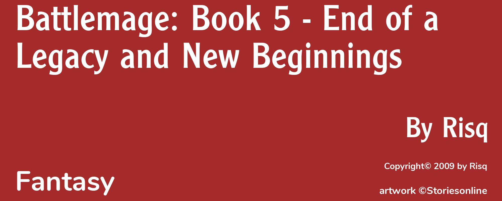 Battlemage: Book 5 - End of a Legacy and New Beginnings - Cover