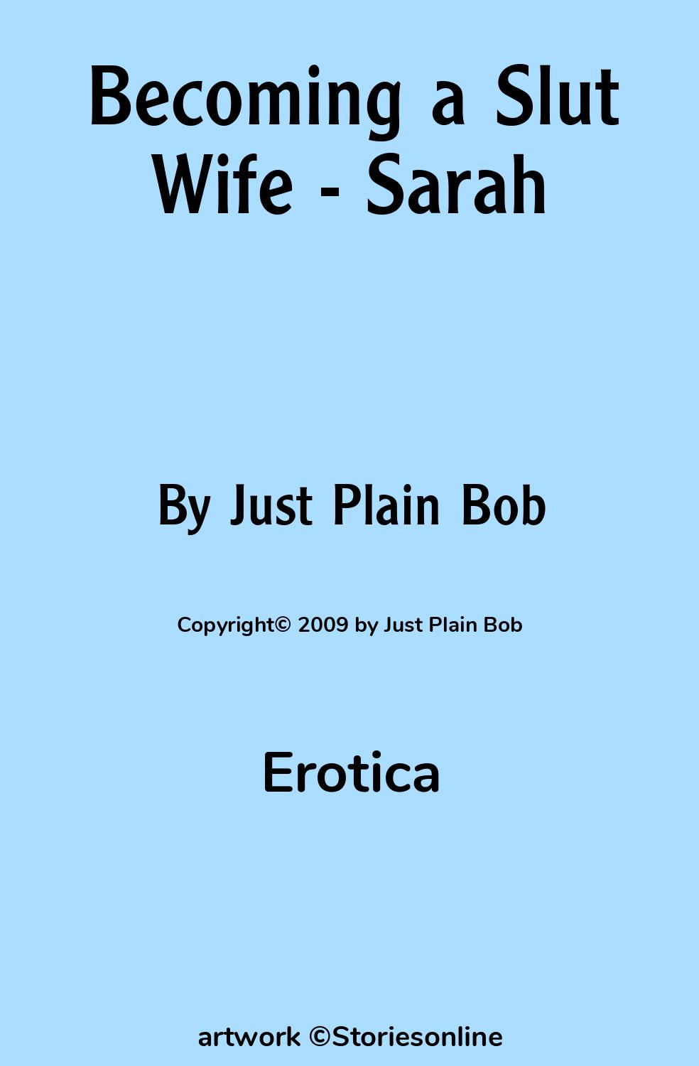 Erotica Sex Story: Becoming a Slut Wife - Sarah: Chapter 6 by Just Plain Bob