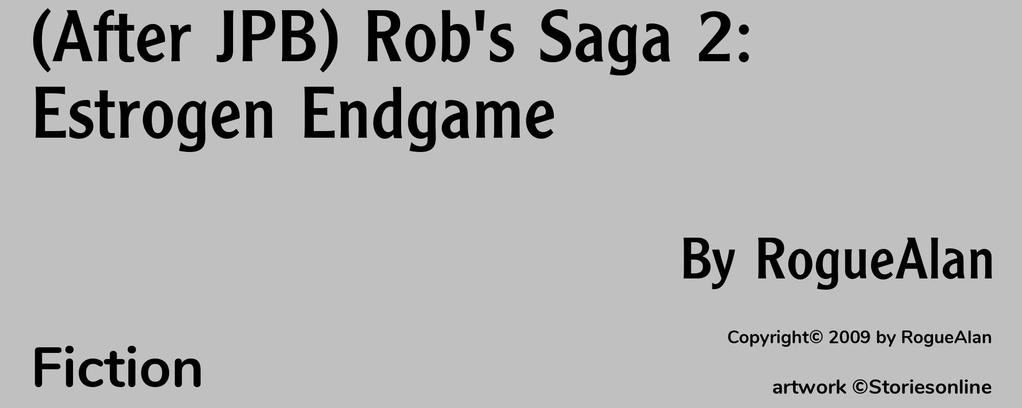 (After JPB) Rob's Saga 2: Estrogen Endgame - Cover