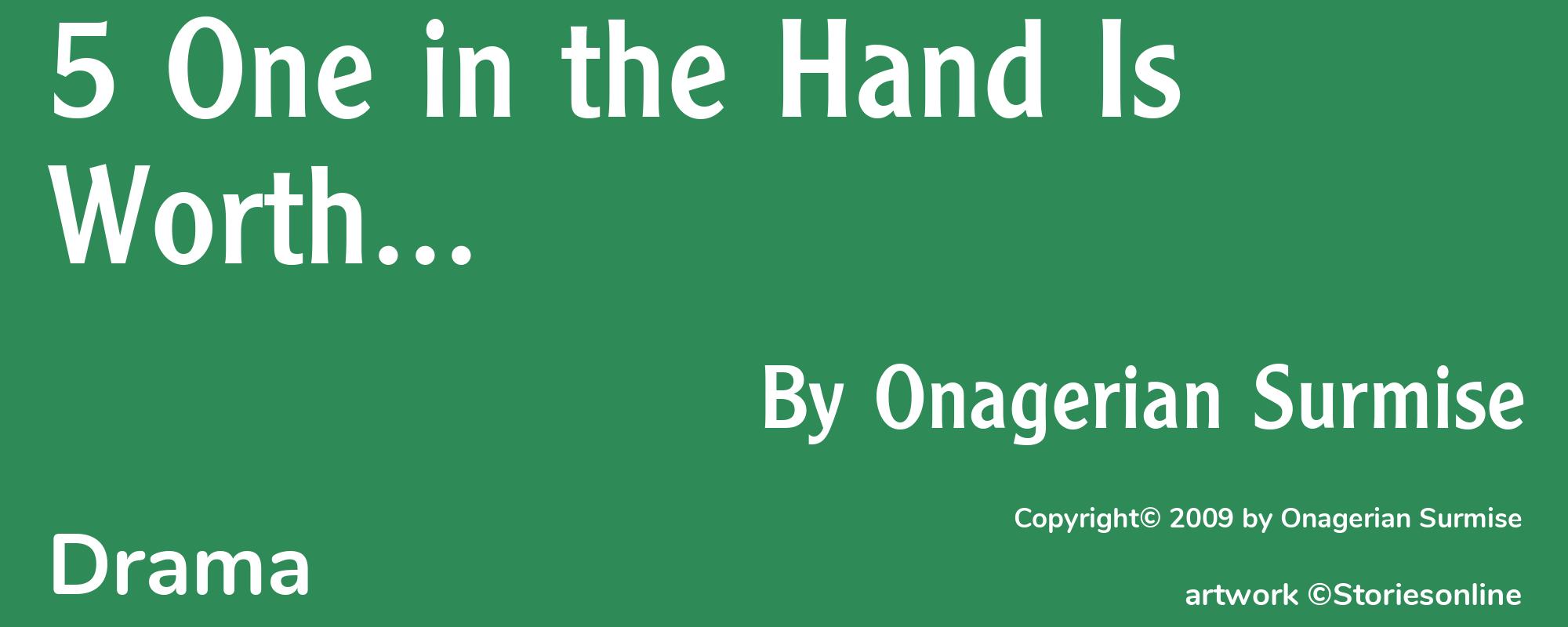 5 One in the Hand Is Worth... - Cover