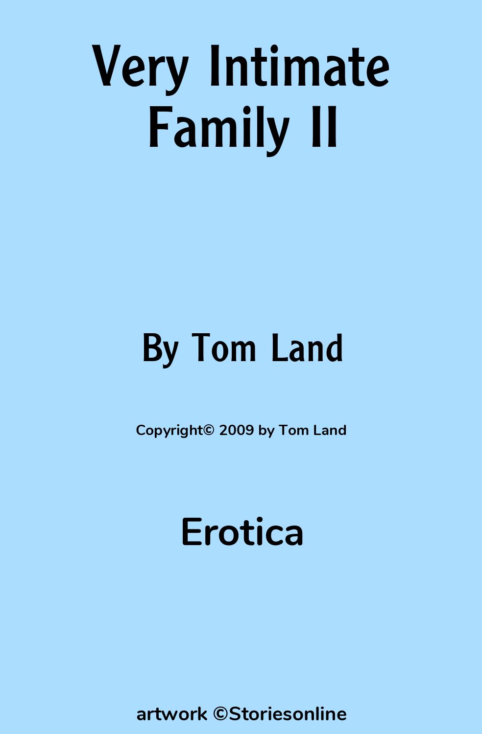 Erotica Sex Story: Very Intimate Family II: Chapter 1 by Tom Land